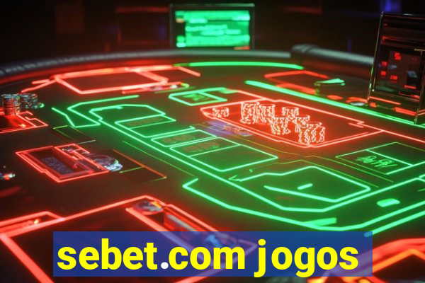 sebet.com jogos